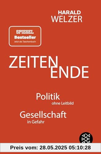 ZEITEN ENDE: Politik ohne Leitbild, Gesellschaft in Gefahr