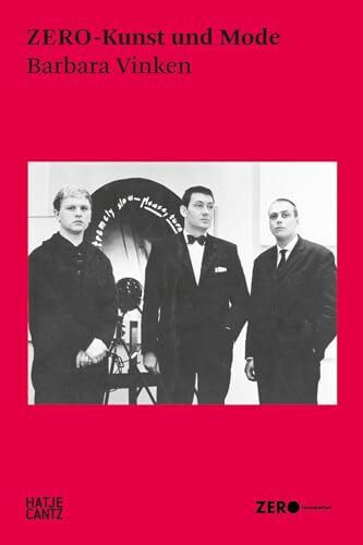 ZERO-Kunst und Mode: Avantgarde der 1960er – Kunst, Design und Performance im Dialog (Hatje Ca...
