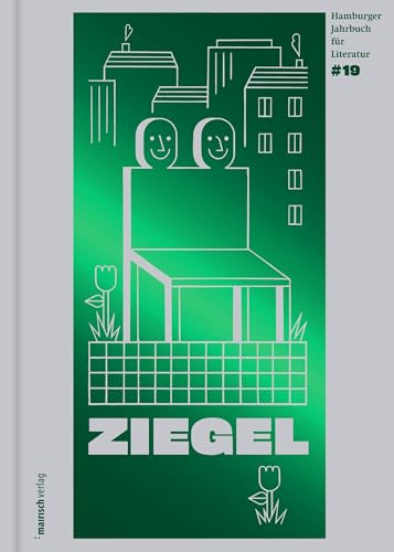 ZIEGEL #19: Hamburger Jahrbuch für Literatur 2025 (ZIEGEL: Hamburger Jahrbuch für Literatur) von mairisch Verlag