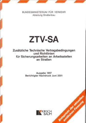ZTV-SA Zusätzliche Technische Vertragsbedingungen und Richtlinien für Sicherungsarbeiten an Arbeitsstellen an Strassen: Textausgabe: Zusätzliche ... an Arbeitsstellen an Straßen ZTV-SA Zusätzliche Technische Vertragsbedingungen und Richtlinien für Sicherungsarbeiten an Arbeitsstellen an Strassen: Textausgabe: Zusätzliche ... an Arbeitsstellen an Straßen
