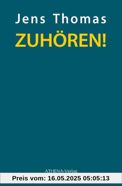 ZUHÖREN!: Geschichten und Gedanken eines Musikers über das Hören