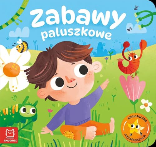 Zabawy paluszkowe.: Biblioteczka najmłodszych von Aksjomat