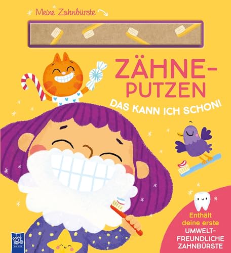 Zähneputzen - das kann ich schon! Zähneputzen - das kann ich schon! von Yo Yo Books