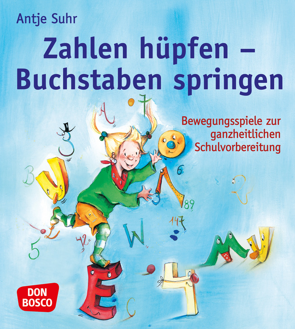 Zahlen hüpfen - Buchstaben springen Zahlen hüpfen - Buchstaben springen von Don Bosco Medien