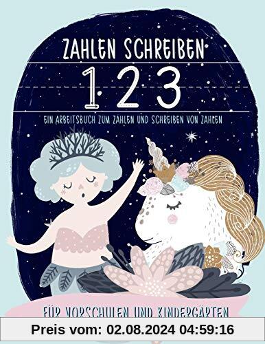 Zahlen schreiben: Ein Arbeitsbuch zum Zählen und Schreiben von Zahlen: Für Vorschulen und Kindergärten