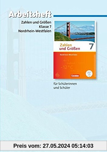 Zahlen und Größen - Nordrhein-Westfalen Kernlehrpläne - Ausgabe 2013: 7. Schuljahr - Arbeitsheft mit eingelegten Lösungen