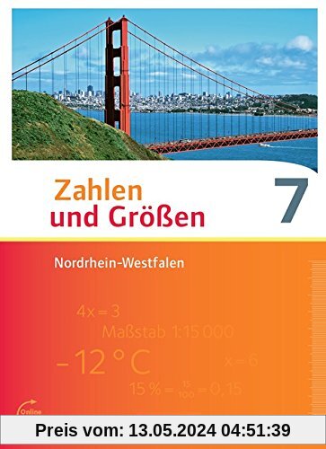 Zahlen und Größen - Nordrhein-Westfalen Kernlehrpläne - Ausgabe 2013: 7. Schuljahr - Schülerbuch