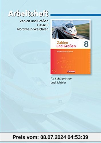 Zahlen und Größen - Nordrhein-Westfalen Kernlehrpläne - Ausgabe 2013: 8. Schuljahr - Arbeitsheft mit eingelegten Lösungen