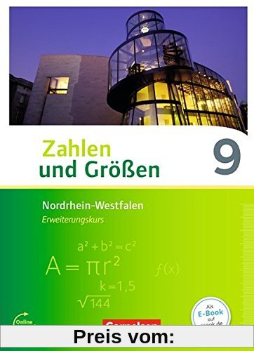 Zahlen und Größen - Nordrhein-Westfalen Kernlehrpläne - Ausgabe 2013: 9. Schuljahr - Erweiterungskurs - Schülerbuch