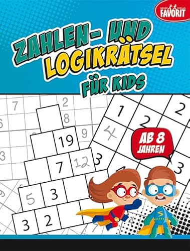 Zahlen- und Logikrätsel für Kids: ab 8 Jahren