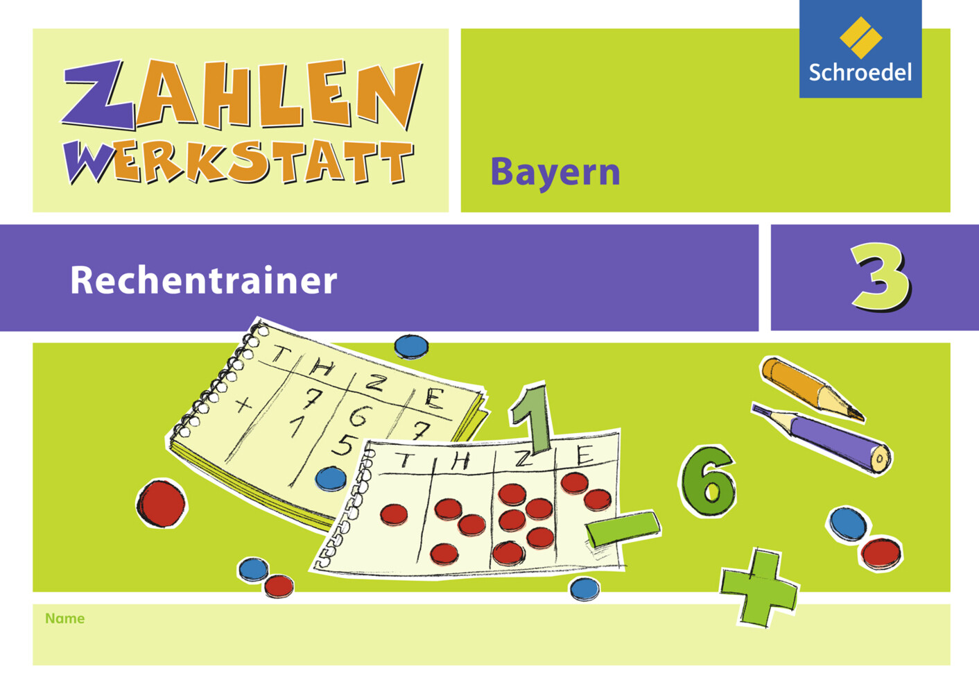 Zahlenwerkstatt - Rechentrainer 3. Bayern von Schroedel Verlag GmbH