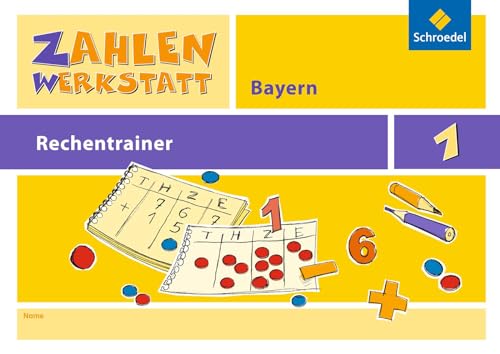 Zahlenwerkstatt - Rechentrainer Bayern: Rechentrainer 1 von Westermann Bildungsmedien Verlag GmbH