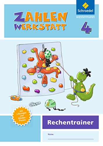 Zahlenwerkstatt - Ausgabe 2015: Rechentrainer 4 (Zahlenwerkstatt - Rechentrainer: Ausgabe 2015)