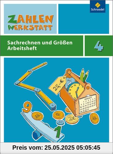 Zahlenwerkstatt: Sachrechnen und Größen: Arbeitsheft 4