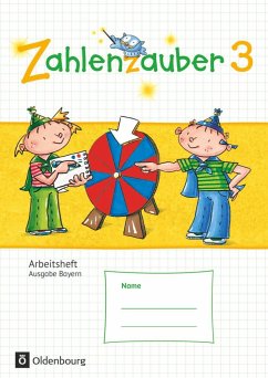 Zahlenzauber 3. Jahrgangsstufe. Arbeitsheft mit eingelegtem Lösungsheft Bayern von Oldenbourg Schulbuchverlag