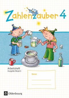 Zahlenzauber 4. Ausgabe Bayern (Neuausgabe) . Arbeitsheft von Oldenbourg Schulbuchverlag