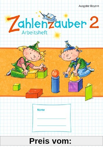 Zahlenzauber - Ausgabe Bayern (Neuausgabe): 2. Jahrgangsstufe - Arbeitsheft mit eingelegtem Lösungsheft