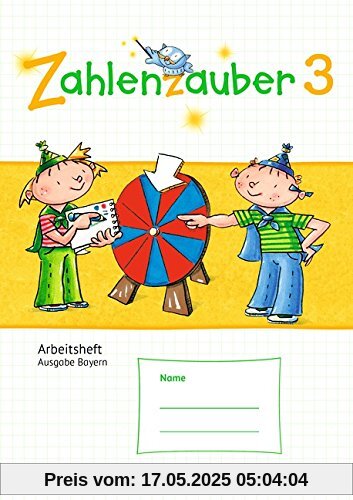 Zahlenzauber - Ausgabe Bayern (Neuausgabe): 3. Jahrgangsstufe - Arbeitsheft mit eingelegtem Lösungsheft