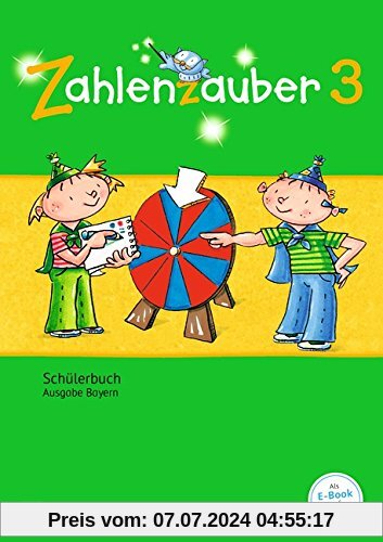 Zahlenzauber - Ausgabe Bayern (Neuausgabe): 3. Jahrgangsstufe - Schülerbuch mit Kartonbeilagen