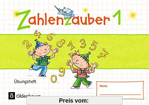 Zahlenzauber - Materialien zu den Ausgaben 2016 und Bayern 2014: 1. Schuljahr - Übungsheft: Mit Lösungen