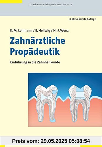 Zahnärztliche Propädeutik: Einführung in die Zahnheilkunde