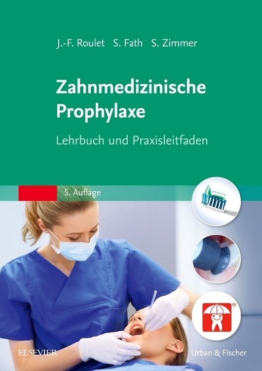 Zahnmedizinische Prophylaxe von Urban & Fischer/Elsevier
