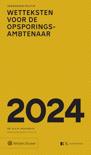 2024 (Zakboek Wetteksten voor de opsporingsambtenaar) von Uitgeverij Kluwer BV