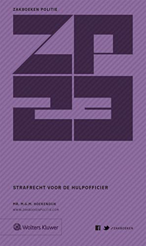 Zakboek strafrecht voor de hulpofficier 2023 von Uitgeverij Kluwer BV