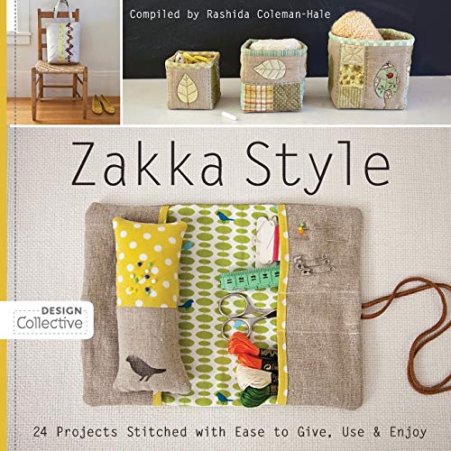 Zakka Style: 24 Projects Stitched With Ease to Give, Use & Enjoy (Design Collective)