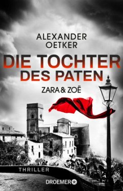 Zara und Zoë - Die Tochter des Paten / Die Profilerin und die Patin Bd.3 von Droemer TB / Droemer/Knaur