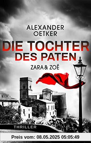 Zara und Zoë - Die Tochter des Paten: Thriller (Die Profilerin und die Patin, Band 3)