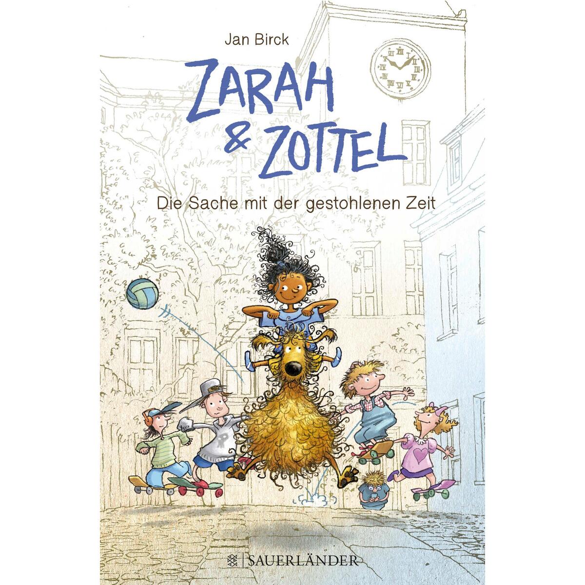 Zarah & Zottel 02 - Die Sache mit der gestohlenen Zeit von FISCHER Sauerländer