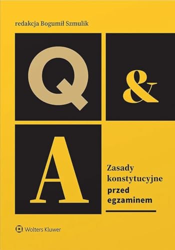 Zasady konstytucyjne Przed egzaminem Zasady konstytucyjne Przed egzaminem von Wolters Kluwer