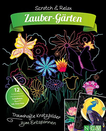 Zauber-Gärten -Traumhafte Kratzbilder zum Entspannen: 12 Scratch-Motive mit fantastischen Farbeffekten inkl. Bambus-Stick