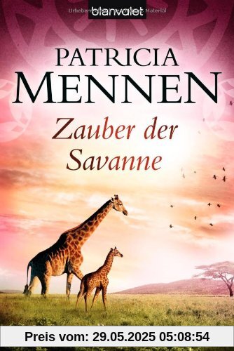 Zauber der Savanne: Roman Zauber der Savanne: Roman