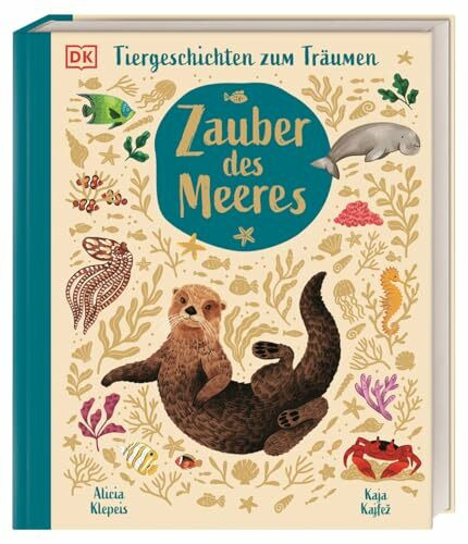 Zauber des Meeres: Tiergeschichten zum Träumen: Stimmungsvolles Vorlesebuch mit spannendem Tie...