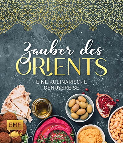 Zauber des Orients: Eine kulinarische Genussreise von Marokko bis Israel mit Mezze, Falafeln, Hummus, Tabbouleh und mehr! Zauber des Orients: Eine kulinarische Genussreise von Marokko bis Israel mit Mezze, Falafeln, Hummus, Tabbouleh und mehr! von Edition Michael Fischer
