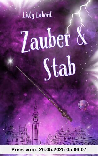 Zauber & Stab (The Wandmaker Society, Band 1)