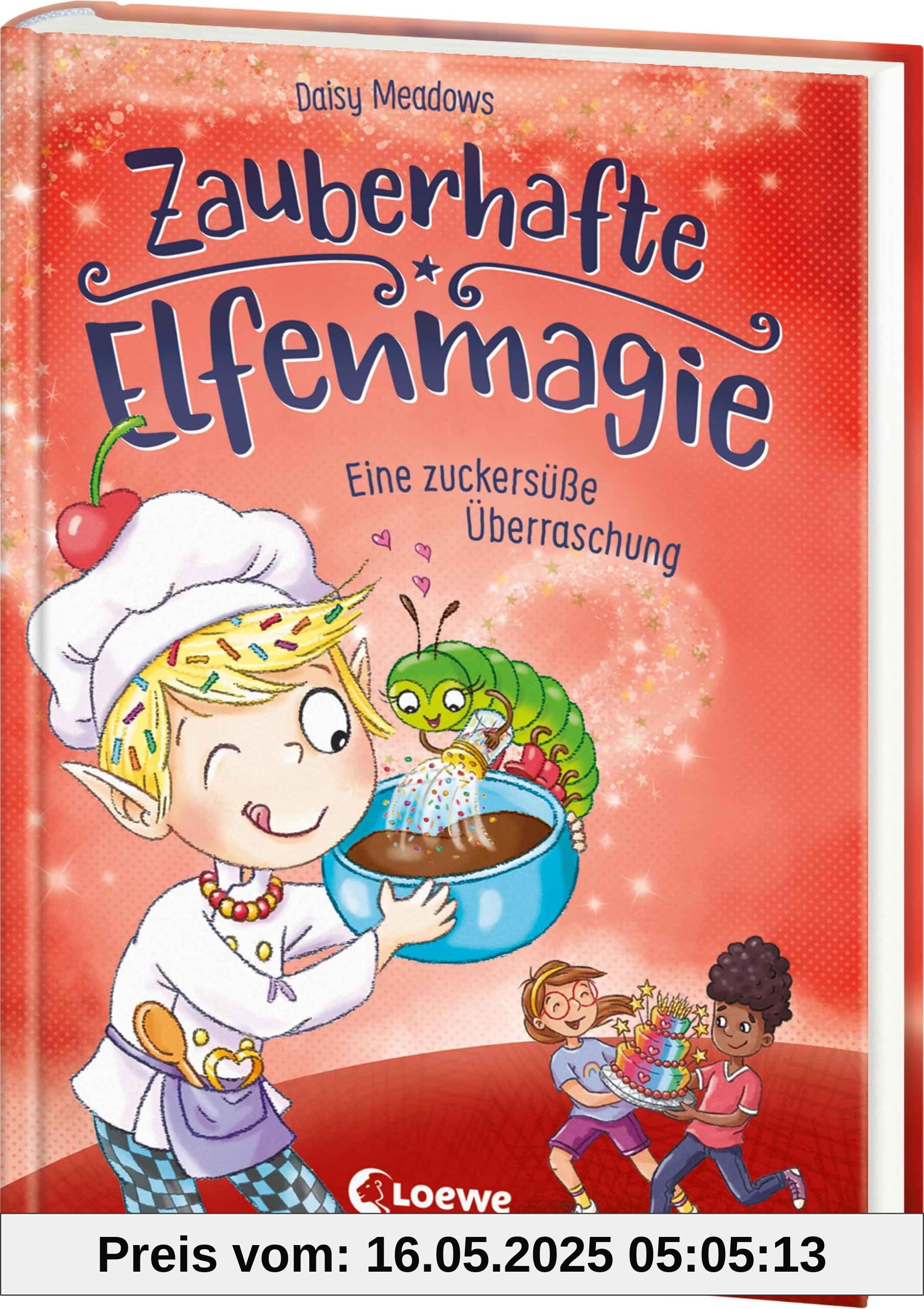 Zauberhafte Elfenmagie (Band 3) - Eine zuckersüße Überraschung: Komm mit ins Reich der Elfen - Spannendes Kinderbuch über Freundschaft und Hilfsbereitschaft - Mit leckerem Cupcake-Rezept