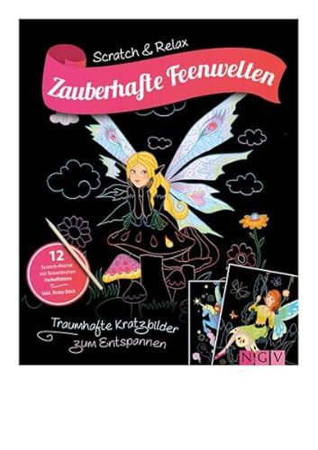 Zauberhafte Feenwelten: Traumhafte Kratzbilder zum Entspannen Zauberhafte Feenwelten: Traumhafte Kratzbilder zum Entspannen von Naumann & Goebel Verlagsgesellschaft mbH