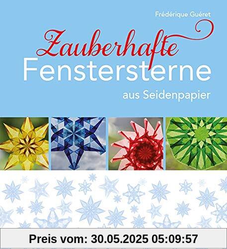 Zauberhafte Fenstersterne aus Seidenpapier