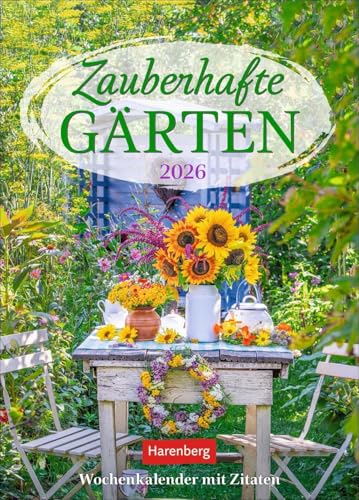 Zauberhafte Gärten Wochenkalender 2026 - mit Zitaten: Dekorativer Wandplaner zum Eintragen mit 53 romantischen Garten-Fotos und Zitaten. ... Wand. 16,5 x 23 cm (Wochenkalender Harenberg) von Harenberg