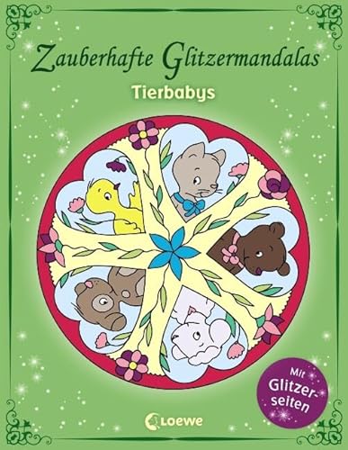 Zauberhafte Glitzermandalas: Tierbabys: Ausmalbuch für Mädchen und Jungen ab 5 Jahre