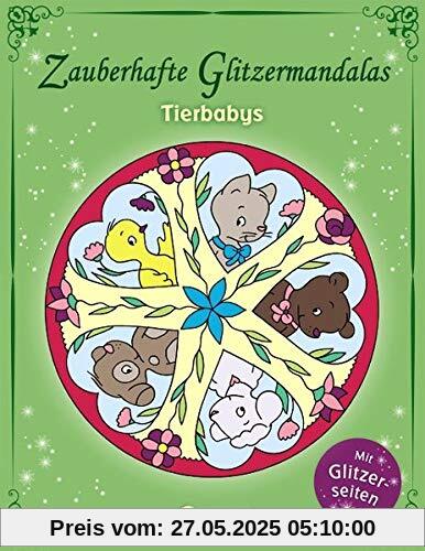 Zauberhafte Glitzermandalas: Tierbabys: Ausmalbuch für Mädchen und Jungen ab 5 Jahre Zauberhafte Glitzermandalas: Tierbabys: Ausmalbuch für Mädchen und Jungen ab 5 Jahre