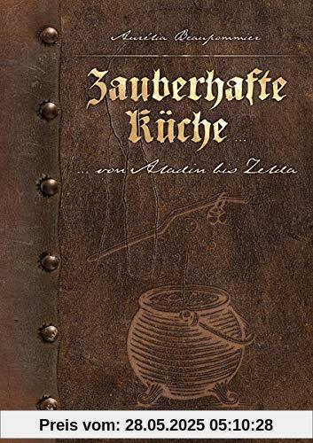 Zauberhafte Küche …: ... von Aladin bis Zelda