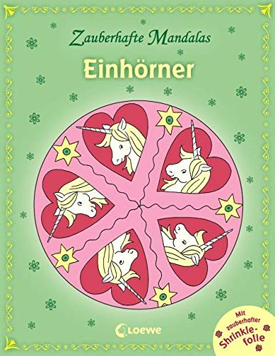 Zauberhafte Mandalas - Einhörner: mit Shrinkles - Ausmalbuch für Mädchen und Jungen ab 5 Jahre Zauberhafte Mandalas - Einhörner: mit Shrinkles - Ausmalbuch für Mädchen und Jungen ab 5 Jahre