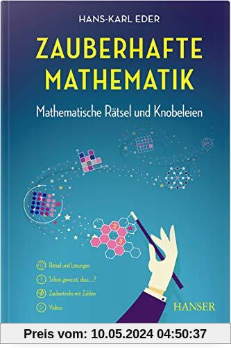 Zauberhafte Mathematik: Mathematische Rätsel und Knobeleien