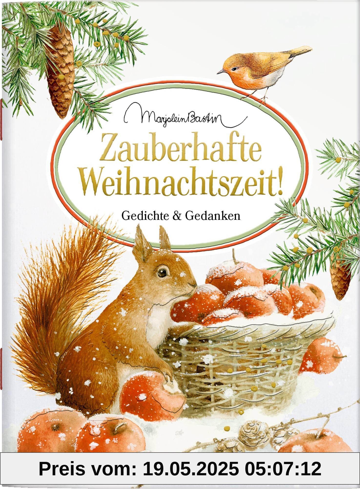Zauberhafte Weihnachtszeit!: Gedichte & Gedanken: zum Verschicken und Verschenken! (Schöne Grüße)