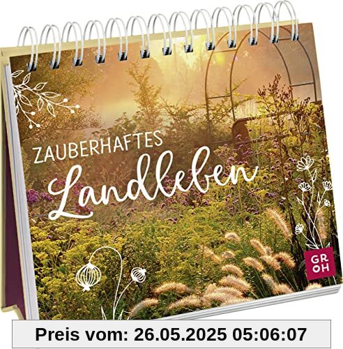 Zauberhaftes Landleben: Dekorativer Aufsteller mit Zitaten und kleinen Rezepten für alle Naturliebhaber und die, die vom einfachen Leben träumen (Geschenke für Naturliebhaber und Gartenfreunde)