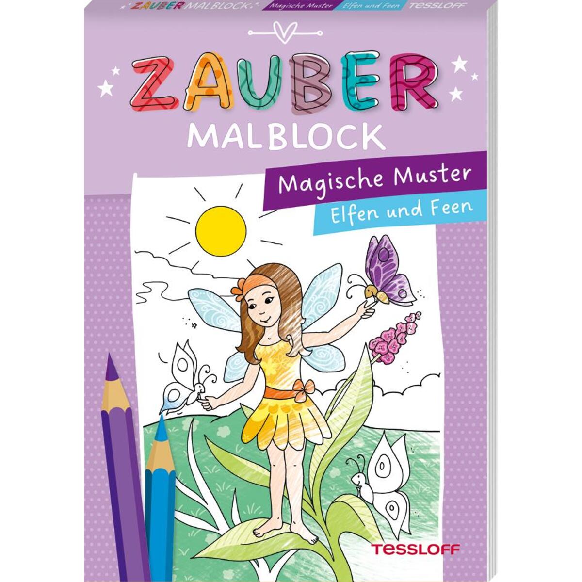 Zaubermalblock. Magische Muster. Elfen und Feen Zaubermalblock. Magische Muster. Elfen und Feen von Tessloff Verlag